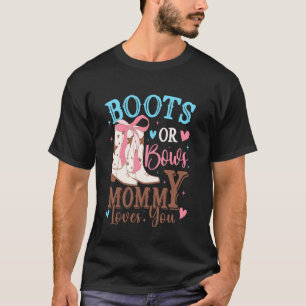 Boots or Bows Gender Reveal Decorations Mommy Love T-Shirt