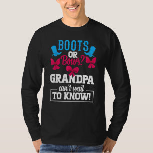 Boots Or Bows Gender Reveal Party Grandpa Baby Ann T-Shirt