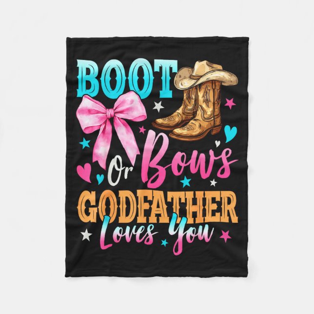 Boots Or Bows Godfather Loves You Gender Reveal Fa Fleece Blanket (Front)
