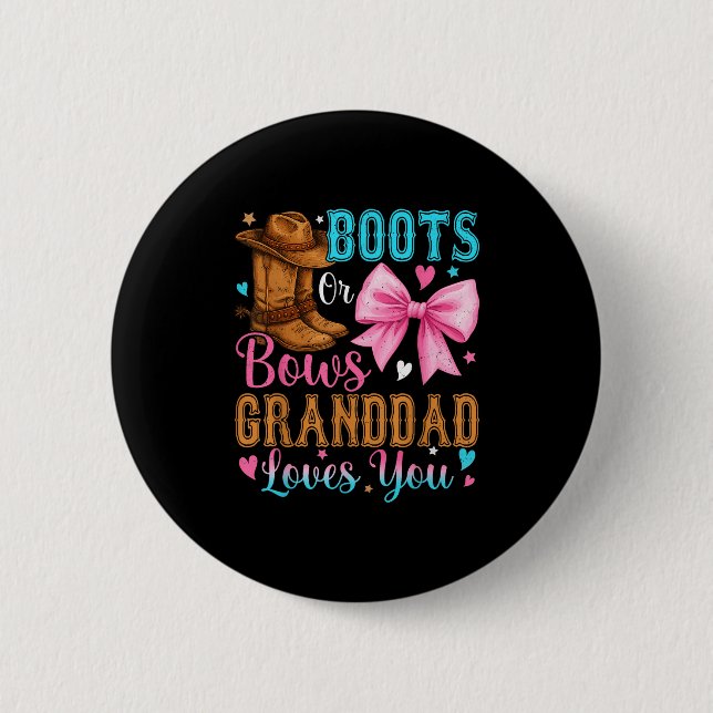 Boots Or Bows Granddad Loves You Gender Reveal Fam 2 Inch Round Button (Front)