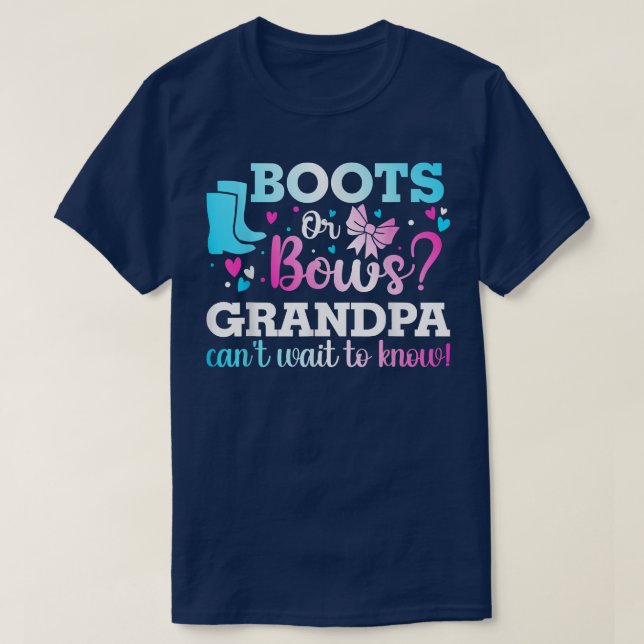 Boots or Bows Grandpa Gender Reveal Baby Shower An T-Shirt (Design Front)