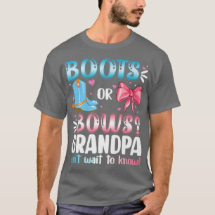 Boots Or Bows Grandpa Gender Reveal Baby Shower Pr T-Shirt