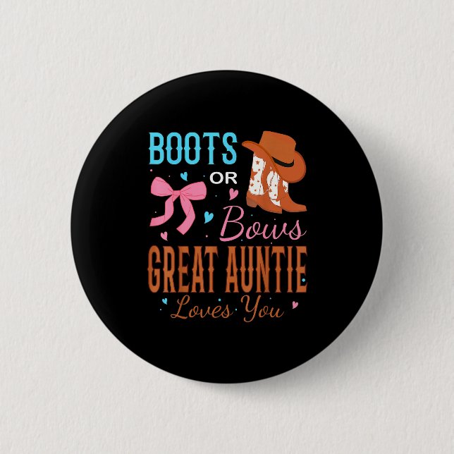 Boots Or Bows Great Auntie Loves You Gender Reveal 2 Inch Round Button (Front)