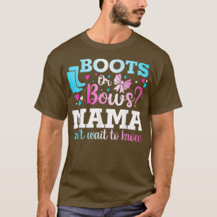 Boots or Bows Mama Gender Reveal Baby Shower Annou T-Shirt