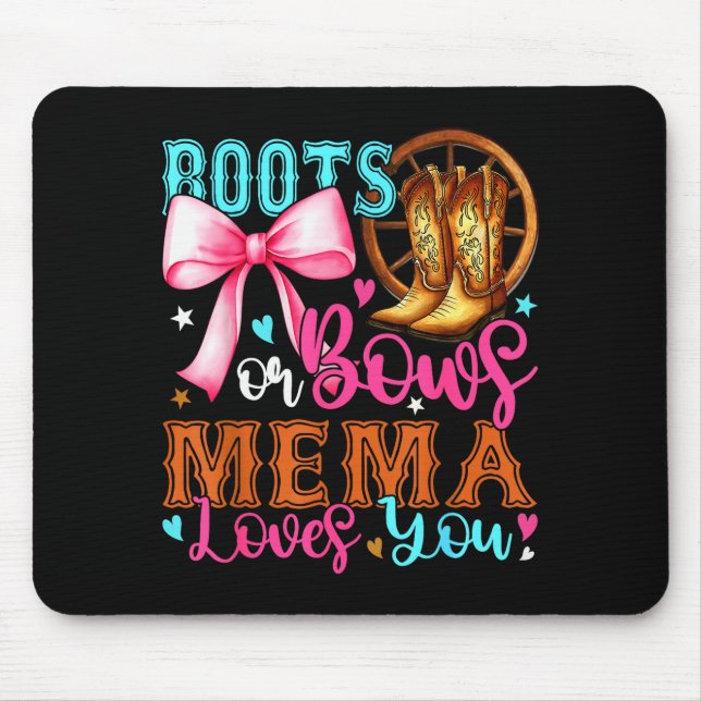 Boots Or Bows Mema Loves You Gender Reveal Party  Mouse Pad (Front)