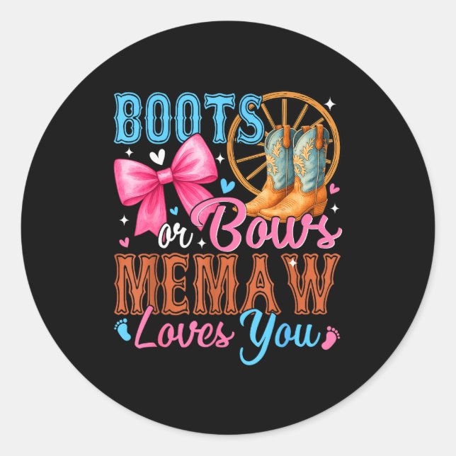 Boots Or Bows Memaw Loves You Gender Reveal Family Classic Round Sticker (Front)