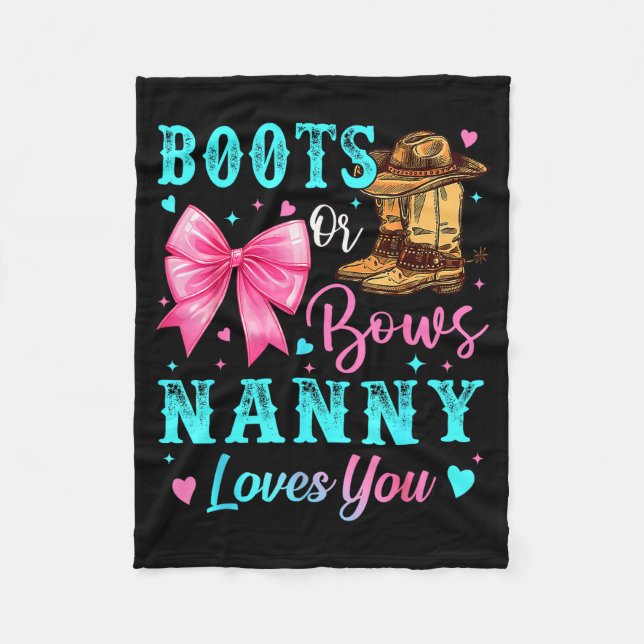 Boots Or Bows Nanny Loves You Gender Reveal Family Fleece Blanket (Front)