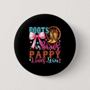 Boots Or Bows Pappy Loves You Gender Reveal Party  2 Inch Round Button