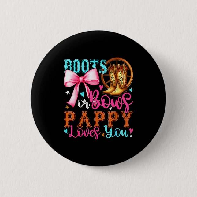Boots Or Bows Pappy Loves You Gender Reveal Party  2 Inch Round Button (Front)