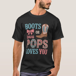 Boots or Bows Pops Loves You Gender Reveal Cowboy  T-Shirt