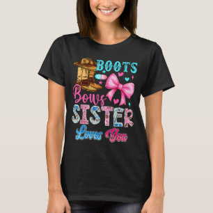 Boots Or Bows Sister Loves You Gender Reveal Famil T-Shirt