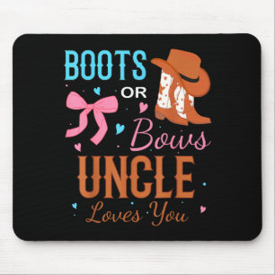 Boots Or Bows Uncle Loves You Gender Reveal Party Mouse Pad