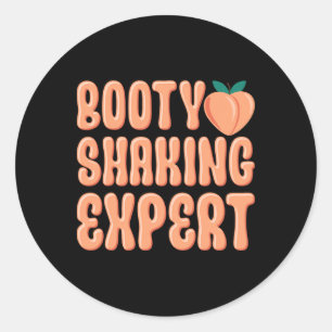Booty Shaking Expert Twerking Dancing Twerk Novelt Classic Round Sticker