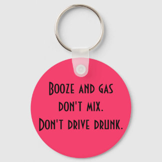 Booze and gas don't mix.. keychain