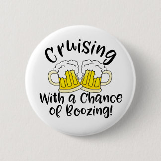 Booze Cruise Funny Crusing Drinking Party 2 Inch Round Button