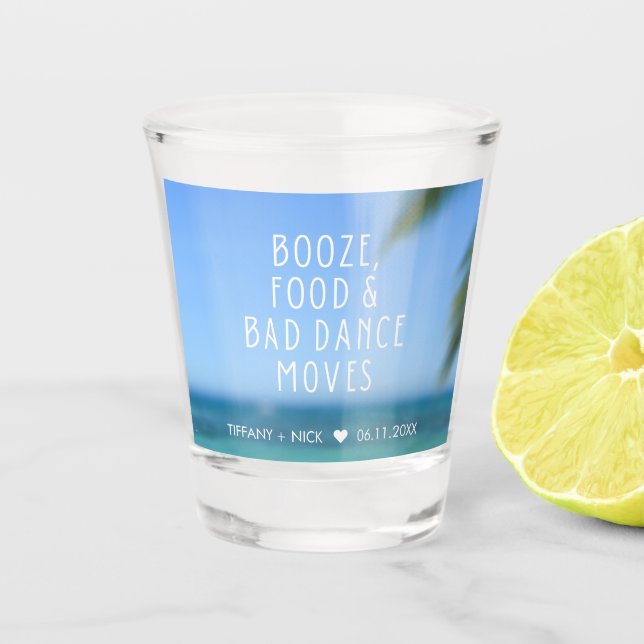 Booze Food Bad Dance Beach Wedding Favour Shot Glass (Front)