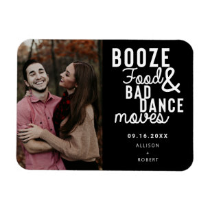 Booze Food & Bad Dance Moves Funny Date Photo Magnet