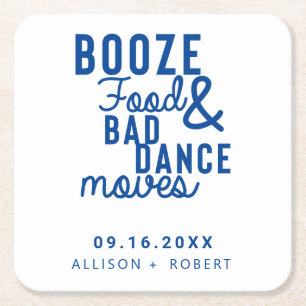 Booze Food & Bad Dance Moves Wedding Date Casual Square Paper Coaster