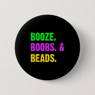 Booze S Beads Funny Mardi Gras New Orleans Festiva 2 Inch Round Button