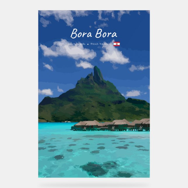 Bora Bora, French Polynesia - Beach Resort Acrylic Sign (Front)