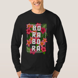 Bora Bora Tahiti Flowers Floral Vintage Souvenir T-Shirt