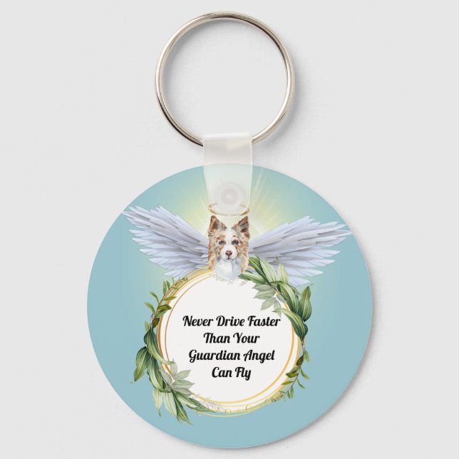 Border collie angel never drive faster than fly keychain (Front)