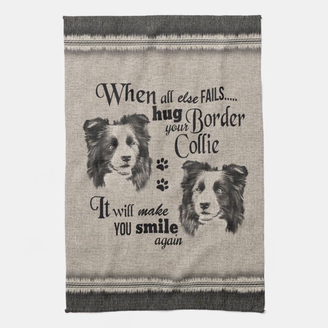Border Collie art when everything fails quote Kitchen Towel (Vertical)