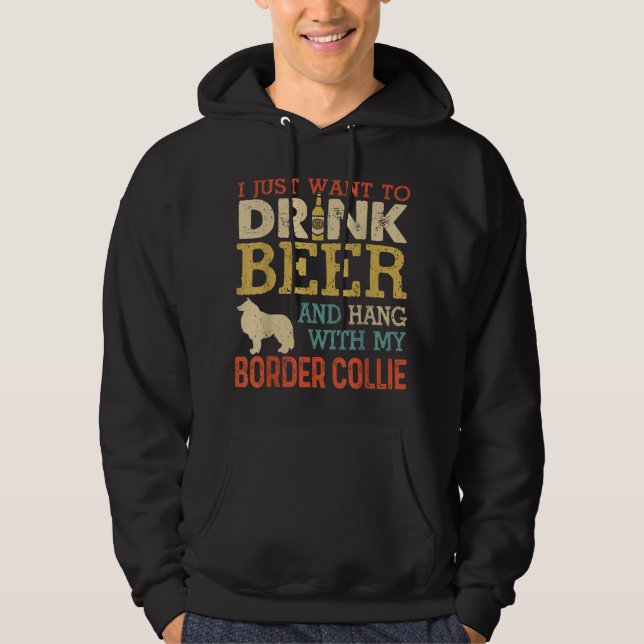 Border Collie Dad Drink Beer Hang With Dog Funny M Hoodie (Front)