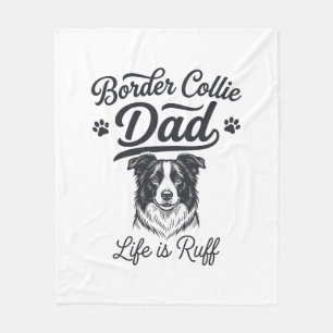 Border Collie Dad Life Is Ruff Vintage Shirt Desig Fleece Blanket