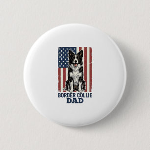Border Collie Dad Patriotic Vintage Dog Shirt Desi 2 Inch Round Button