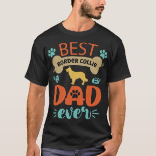 Border Collie Dog Dad T-Shirt