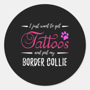 Border Collie Dog Lover Tattoo Funny Dog Mom Gift Classic Round Sticker