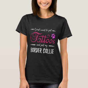 Border Collie Dog Lover Tattoo Funny Dog Mom Gift T-Shirt