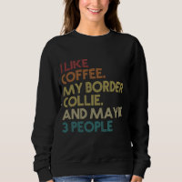 Border Collie Dog Owner Coffee Lovers Quote Gift V