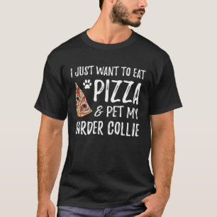 Border Collie Dog  Pizza Dog Mom T-Shirt