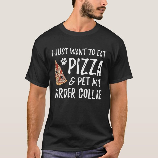 Border Collie Dog  Pizza Dog Mom T-Shirt (Front)