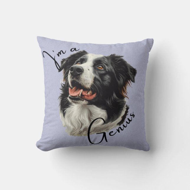 Border Collie 'I'm a Genius' .Fun & Clever Design Throw Pillow (Front)