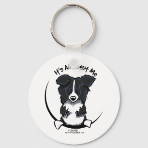 Border Collie Its All About Me Keychain