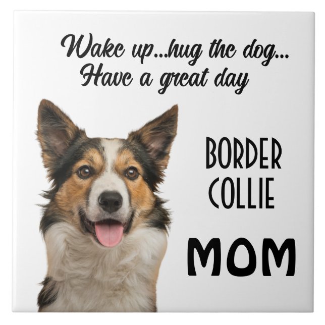 Border Collie Mom Ceramic Tile (Front)