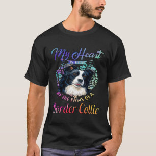Border Collie My Heart Is Held By The Paw Of A Bor T-Shirt