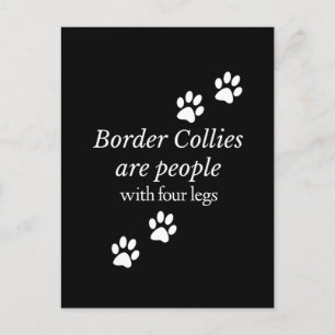 Border Collies Fun Dogs are People w/ Four Legs Postcard