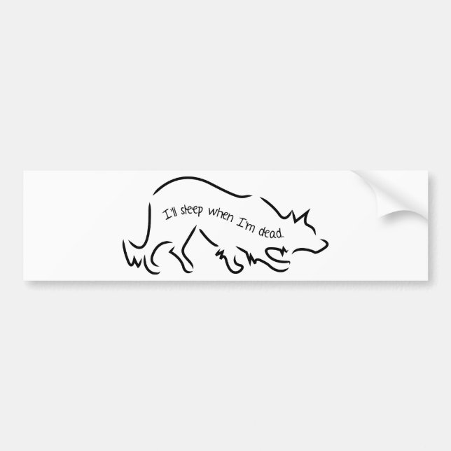Border Collies say, "I'll sleep when I'm dead!" Bumper Sticker (Front)