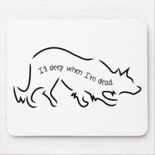 Border Collies say, "I'll sleep when I'm dead!" Mouse Pad