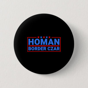 Border Czar Tom Homan Mega Support 2 Inch Round Button