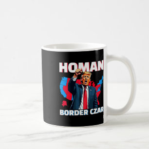 Border Czar Tom Homan Trump President Elect Mega S Coffee Mug
