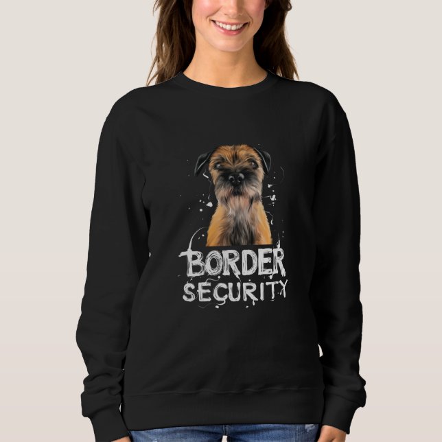 Border Security Border Terrier Gift Sweatshirt (Front)