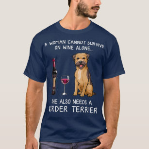 Border Terrier and wine Funny dog  T-Shirt