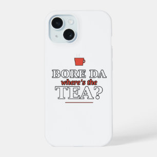 Bore Da, Where's the Tea? Phone Case
