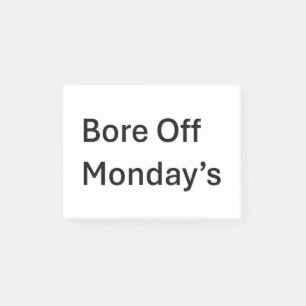 Bore Off Monday's Sarcastic Post it Notes