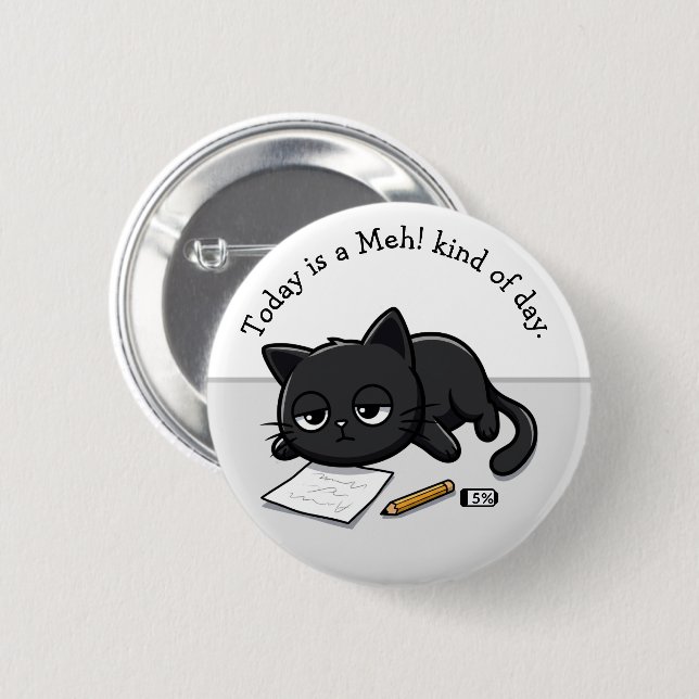 Bored Black Cat, Meh! Kind Of Day 2 Inch Round Button (Front & Back)